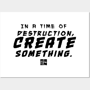 In Times of Destruction, Create Something Posters and Art